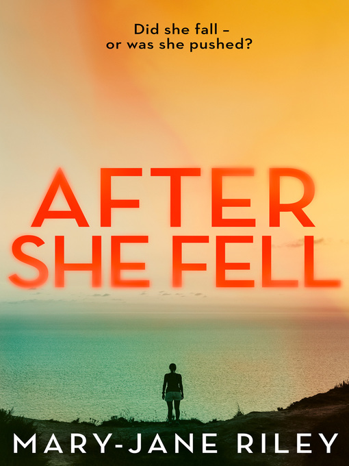Title details for After She Fell by Mary-Jane Riley - Available